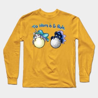 To Nom is to Rule Long Sleeve T-Shirt